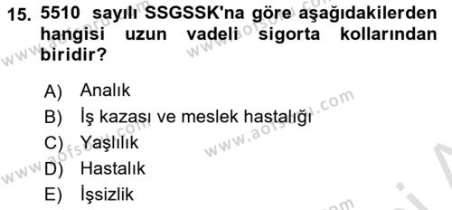 İş Ve Sosyal Güvenlik Hukuku Dersi 2022 - 2023 Yılı Yaz Okulu Sınavı 15. Soru