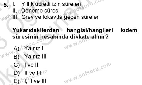 İş Ve Sosyal Güvenlik Hukuku Dersi 2022 - 2023 Yılı Yaz Okulu Sınavı 5. Soru