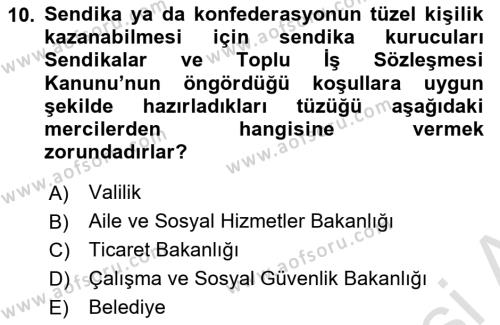 İş Ve Sosyal Güvenlik Hukuku Dersi 2023 - 2024 Yılı (Final) Dönem Sonu Sınavı 10. Soru