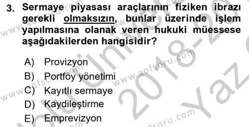 Sermaye Piyasası Hukuku Dersi 2018 - 2019 Yılı Yaz Okulu Sınavı 3. Soru