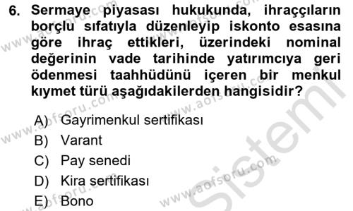 Sermaye Piyasası Hukuku Dersi 2020 - 2021 Yılı Yaz Okulu Sınavı 6. Soru