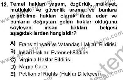 Temel İnsan Hakları Bilgisi 1 Dersi 2013 - 2014 Yılı (Vize) Ara Sınavı 12. Soru