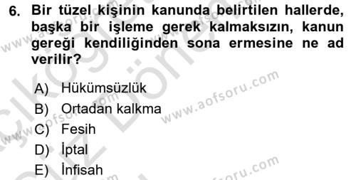 Medeni Hukuk Bilgisi Dersi 2021 - 2022 Yılı (Vize) Ara Sınavı 6. Soru