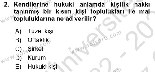 Medeni Hukuk Bilgisi Dersi 2022 - 2023 Yılı Yaz Okulu Sınavı 2. Soru