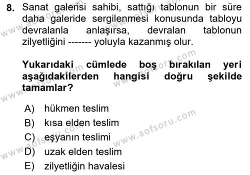 Medeni Hukuk Bilgisi Dersi 2023 - 2024 Yılı Yaz Okulu Sınavı 8. Soru