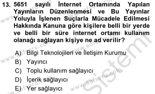 Bilişim Hukuku Dersi 2023 - 2024 Yılı (Final) Dönem Sonu Sınavı 13. Soru