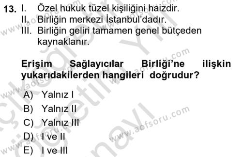 Bilişim Hukuku Dersi 2023 - 2024 Yılı Yaz Okulu Sınavı 13. Soru