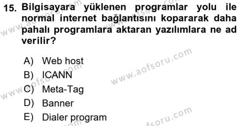 Bilişim Hukuku Dersi 2023 - 2024 Yılı Yaz Okulu Sınavı 15. Soru