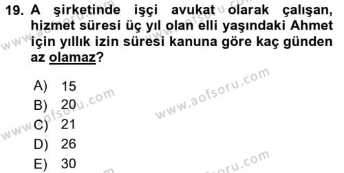 Temel İş Hukuku Dersi 2020 - 2021 Yılı Yaz Okulu Sınavı 19. Soru