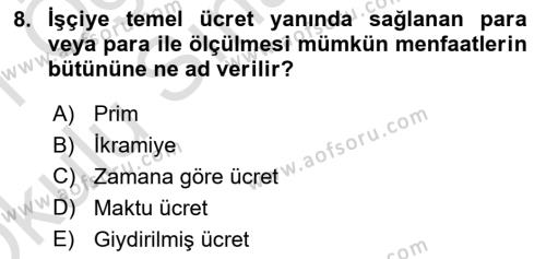 Temel İş Hukuku Dersi 2020 - 2021 Yılı Yaz Okulu Sınavı 8. Soru