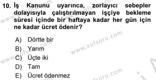 Temel İş Hukuku Dersi 2021 - 2022 Yılı (Final) Dönem Sonu Sınavı 10. Soru