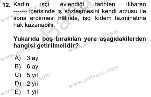 Temel İş Hukuku Dersi 2021 - 2022 Yılı (Final) Dönem Sonu Sınavı 12. Soru