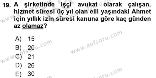 Temel İş Hukuku Dersi 2021 - 2022 Yılı (Final) Dönem Sonu Sınavı 19. Soru