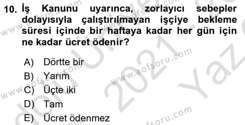 Temel İş Hukuku Dersi 2021 - 2022 Yılı Yaz Okulu Sınavı 10. Soru