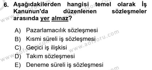 Temel İş Hukuku Dersi 2021 - 2022 Yılı Yaz Okulu Sınavı 6. Soru