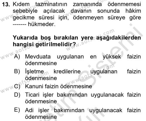 Temel İş Hukuku Dersi 2022 - 2023 Yılı Yaz Okulu Sınavı 13. Soru