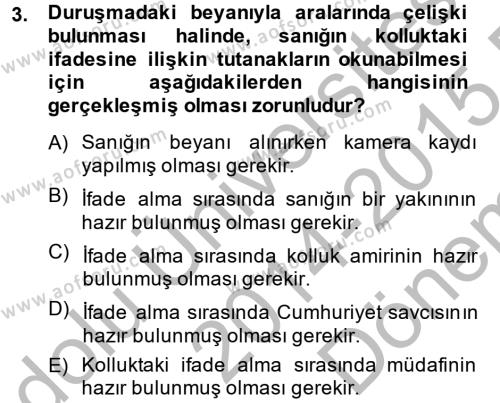 Ceza Muhakemesi Hukuku Dersi 2014 - 2015 Yılı (Final) Dönem Sonu Sınavı 3. Soru