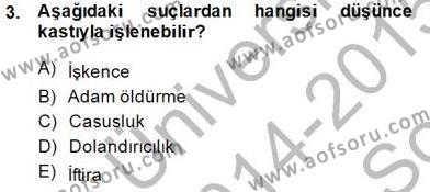 Ceza Hukuku Dersi 2014 - 2015 Yılı (Final) Dönem Sonu Sınavı 3. Soru