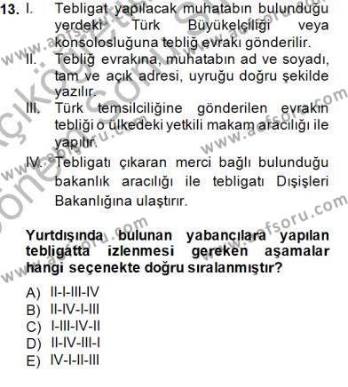 Yargı Örgütü Ve Tebligat Hukuku Dersi 2012 - 2013 Yılı (Final) Dönem Sonu Sınavı 13. Soru