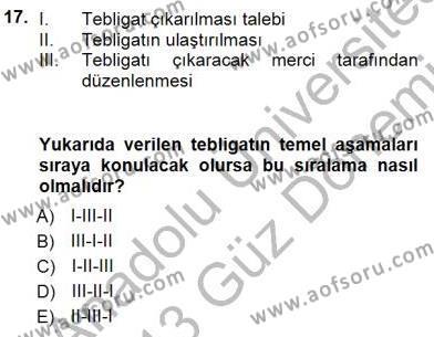Yargı Örgütü Ve Tebligat Hukuku Dersi 2012 - 2013 Yılı (Final) Dönem Sonu Sınavı 17. Soru