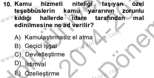 İdare Hukuku Dersi 2014 - 2015 Yılı (Final) Dönem Sonu Sınavı 10. Soru