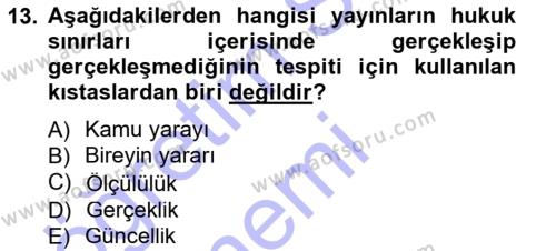 Medya Hukuku Dersi 2012 - 2013 Yılı (Final) Dönem Sonu Sınavı 13. Soru