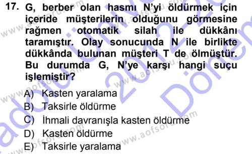Ceza Hukukuna Giriş Dersi 2012 - 2013 Yılı (Final) Dönem Sonu Sınavı 17. Soru