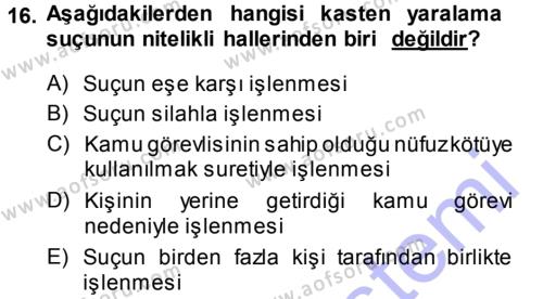Ceza Hukukuna Giriş Dersi 2013 - 2014 Yılı (Final) Dönem Sonu Sınavı 16. Soru