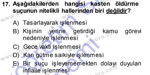 Ceza Hukukuna Giriş Dersi 2013 - 2014 Yılı (Final) Dönem Sonu Sınavı 17. Soru
