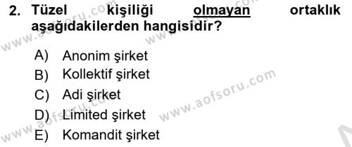 Ticaret Hukukuna Giriş Dersi 2020 - 2021 Yılı Yaz Okulu Sınavı 2. Soru