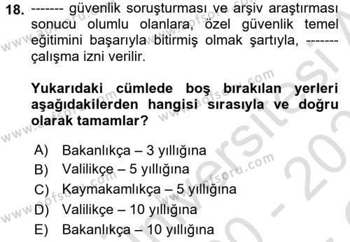 Özel Güvenlik Hukuku 1 Dersi 2020 - 2021 Yılı Yaz Okulu Sınavı 18. Soru