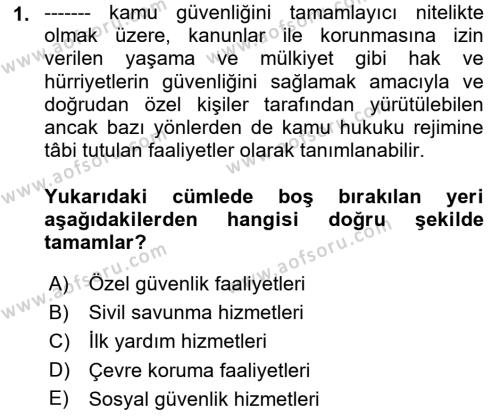 Özel Güvenlik Hukuku 1 Dersi 2021 - 2022 Yılı (Vize) Ara Sınavı 1. Soru