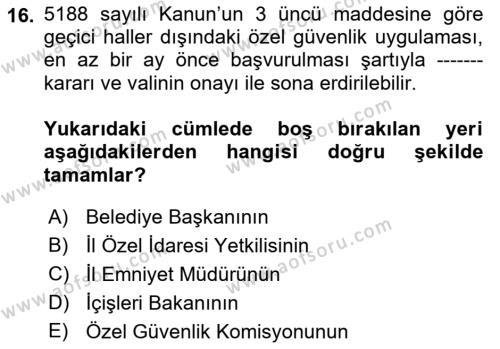 Özel Güvenlik Hukuku 1 Dersi 2021 - 2022 Yılı (Final) Dönem Sonu Sınavı 16. Soru