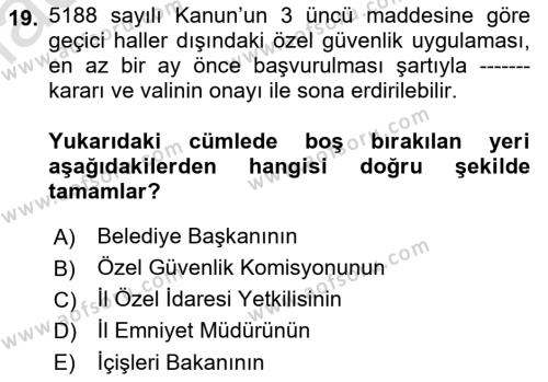 Özel Güvenlik Hukuku 1 Dersi 2021 - 2022 Yılı Yaz Okulu Sınavı 19. Soru