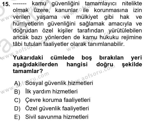 Özel Güvenlik Hukuku 1 Dersi 2022 - 2023 Yılı (Vize) Ara Sınavı 15. Soru