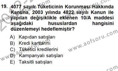 Tüketici Hukuku Dersi 2012 - 2013 Yılı (Final) Dönem Sonu Sınavı 19. Soru