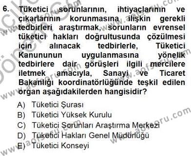 Tüketici Hukuku Dersi 2012 - 2013 Yılı (Final) Dönem Sonu Sınavı 6. Soru
