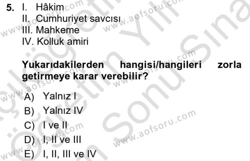 Ceza Yargılama Hukuku Dersi 2021 - 2022 Yılı (Final) Dönem Sonu Sınavı 5. Soru