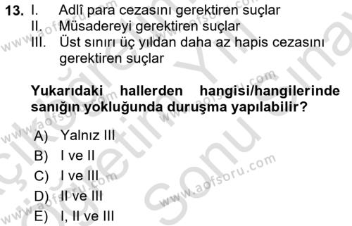 Ceza Yargılama Hukuku Dersi 2023 - 2024 Yılı (Final) Dönem Sonu Sınavı 13. Soru