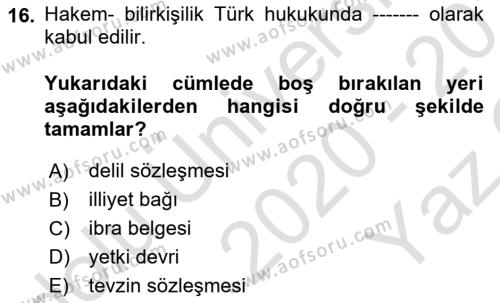 Uluslararası Ticaret Hukuku Dersi 2020 - 2021 Yılı Yaz Okulu Sınavı 16. Soru