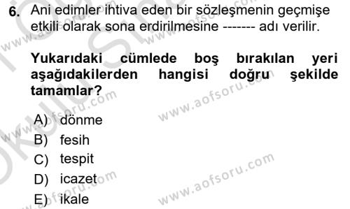 Uluslararası Ticaret Hukuku Dersi 2020 - 2021 Yılı Yaz Okulu Sınavı 6. Soru