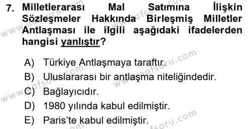 Uluslararası Ticaret Hukuku Dersi 2020 - 2021 Yılı Yaz Okulu Sınavı 7. Soru