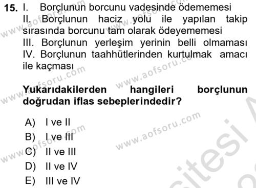 İcra Ve İflas Hukuku Dersi 2021 - 2022 Yılı Yaz Okulu Sınavı 15. Soru