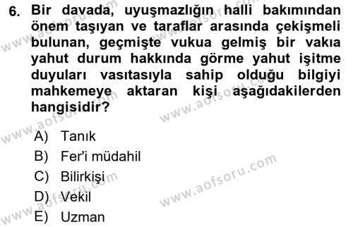 Medeni Usul Hukukuna Giriş Dersi 2023 - 2024 Yılı (Final) Dönem Sonu Sınavı 6. Soru