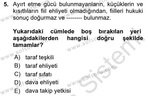 Medeni Usul Hukukuna Giriş Dersi 2023 - 2024 Yılı Yaz Okulu Sınavı 5. Soru