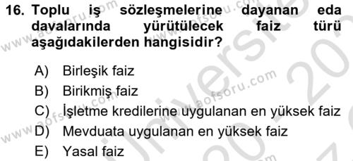 Toplu İş Hukuku Dersi 2020 - 2021 Yılı Yaz Okulu Sınavı 16. Soru