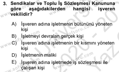 Toplu İş Hukuku Dersi 2020 - 2021 Yılı Yaz Okulu Sınavı 3. Soru