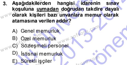 Kamu Personel Hukuku Dersi 2013 - 2014 Yılı (Final) Dönem Sonu Sınavı 3. Soru