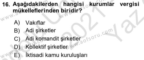 Özel Vergi Hukuku 1 Dersi 2021 - 2022 Yılı Yaz Okulu Sınavı 16. Soru