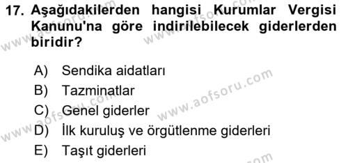 Özel Vergi Hukuku 1 Dersi 2021 - 2022 Yılı Yaz Okulu Sınavı 17. Soru